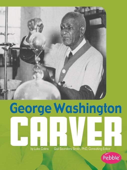 Title details for George Washington Carver by Gail Saunders-Smith - Available
